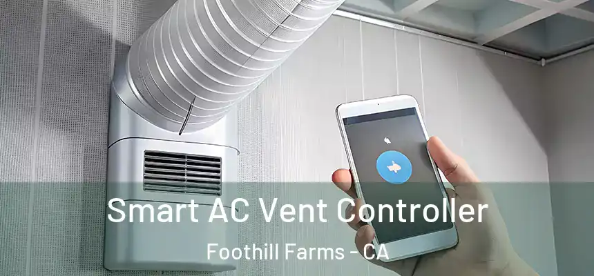 Smart AC Vent Controller Foothill Farms - CA